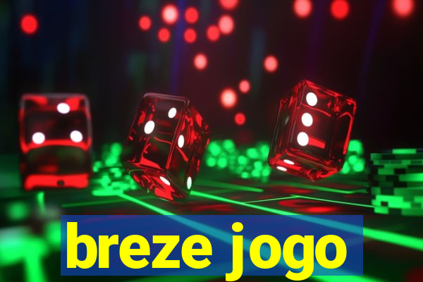 breze jogo